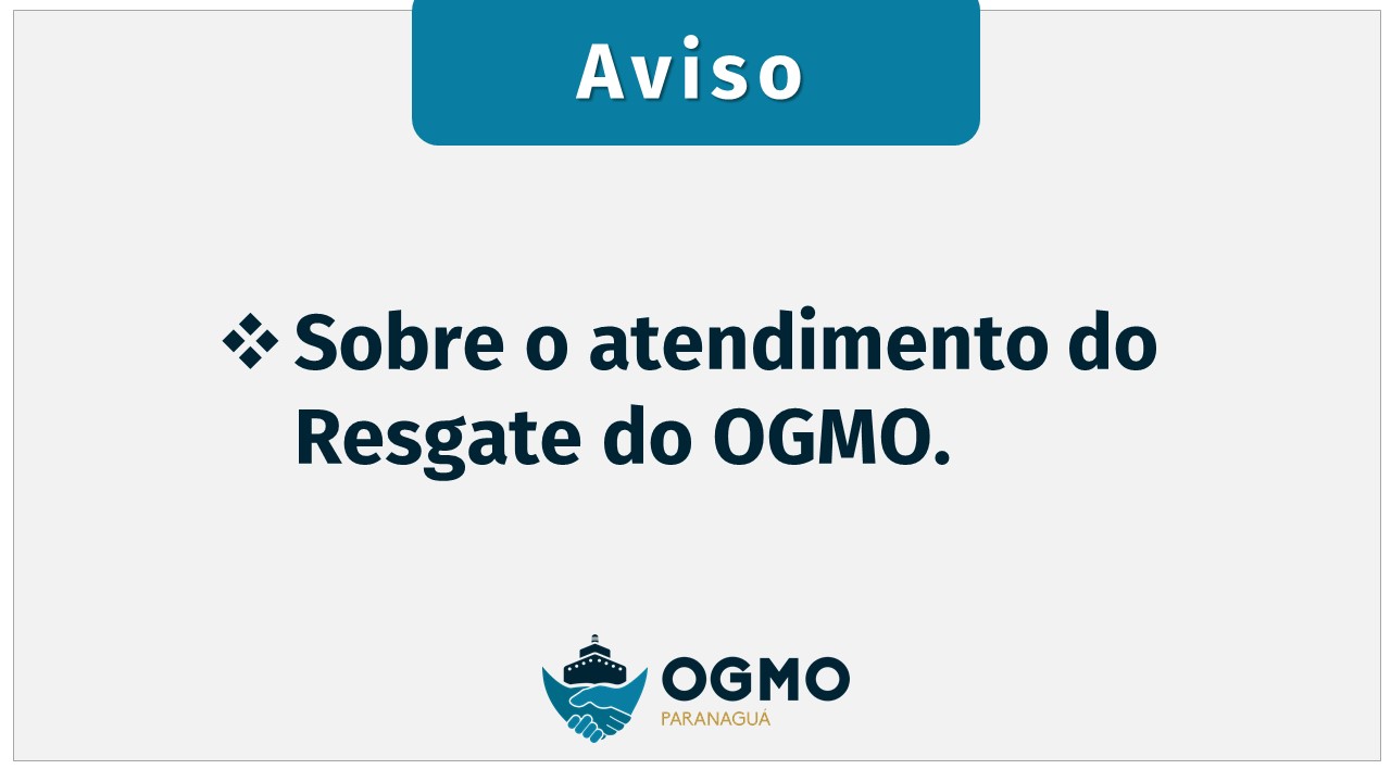 Sobre o atendimento do Resgate do OGMO